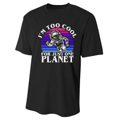 I'm Too Cool For Just One Planet Astronaut Performance Sprint T-Shirt