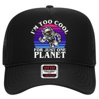 I'm Too Cool For Just One Planet Astronaut Trucker Hat