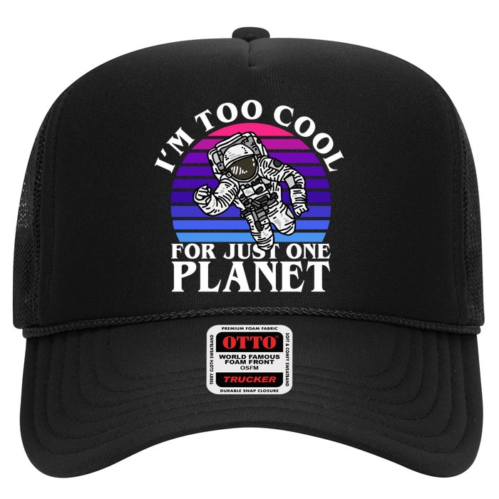 I'm Too Cool For Just One Planet Astronaut Trucker Hat