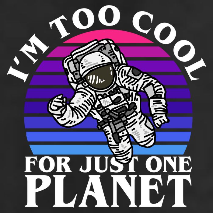 I'm Too Cool For Just One Planet Astronaut Trucker Hat