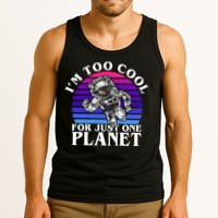 I'm Too Cool For Just One Planet Astronaut Tank Top