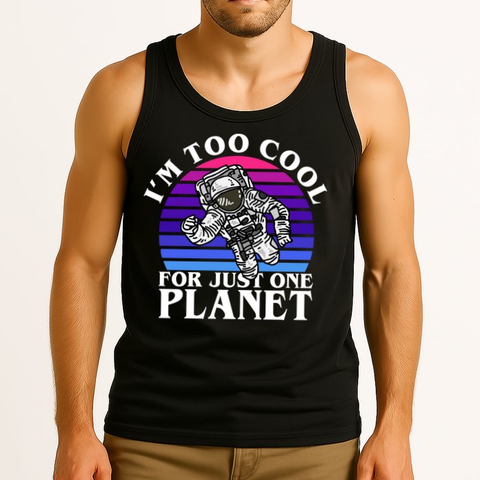 I'm Too Cool For Just One Planet Astronaut Tank Top