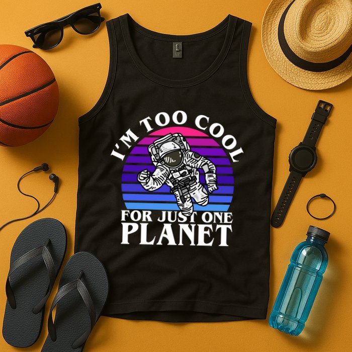 I'm Too Cool For Just One Planet Astronaut Tank Top
