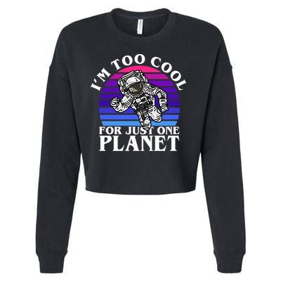 I'm Too Cool For Just One Planet Astronaut Cropped Pullover Crew