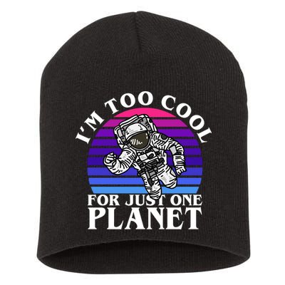 I'm Too Cool For Just One Planet Astronaut Short Acrylic Beanie