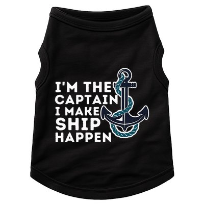 IM The Captain I Make Ship Happen Boat Captain & Boating Doggie Tank