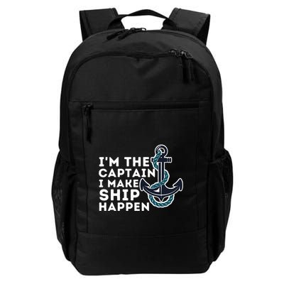 IM The Captain I Make Ship Happen Boat Captain & Boating Backpack