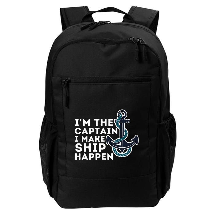IM The Captain I Make Ship Happen Boat Captain & Boating Backpack