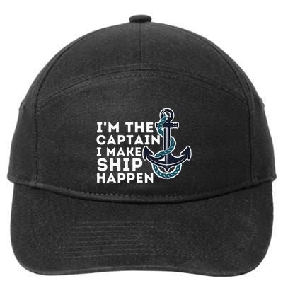IM The Captain I Make Ship Happen Boat Captain & Boating 7-Panel Snapback Hat