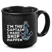 IM The Captain I Make Ship Happen Boat Captain & Boating 15oz Campfire Ceramic Mug