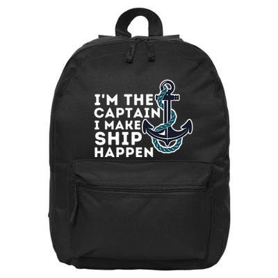 IM The Captain I Make Ship Happen Boat Captain & Boating 16 in Basic Backpack
