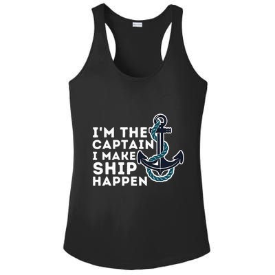 IM The Captain I Make Ship Happen Boat Captain & Boating Ladies PosiCharge Competitor Racerback Tank