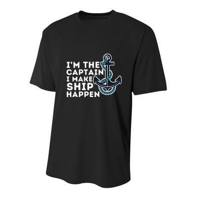 IM The Captain I Make Ship Happen Boat Captain & Boating Youth Performance Sprint T-Shirt