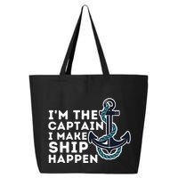 IM The Captain I Make Ship Happen Boat Captain & Boating 25L Jumbo Tote