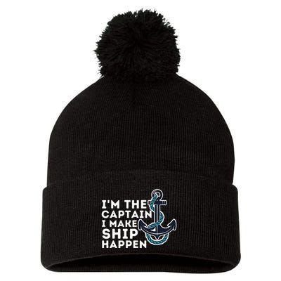 IM The Captain I Make Ship Happen Boat Captain & Boating Pom Pom 12in Knit Beanie