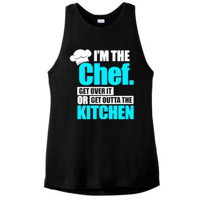 Im The Chef Get Over It Or Get Outta The Kitchen Ladies PosiCharge Tri-Blend Wicking Tank