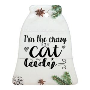 I'm The Crazy Cat Lady Ceramic Bell Ornament