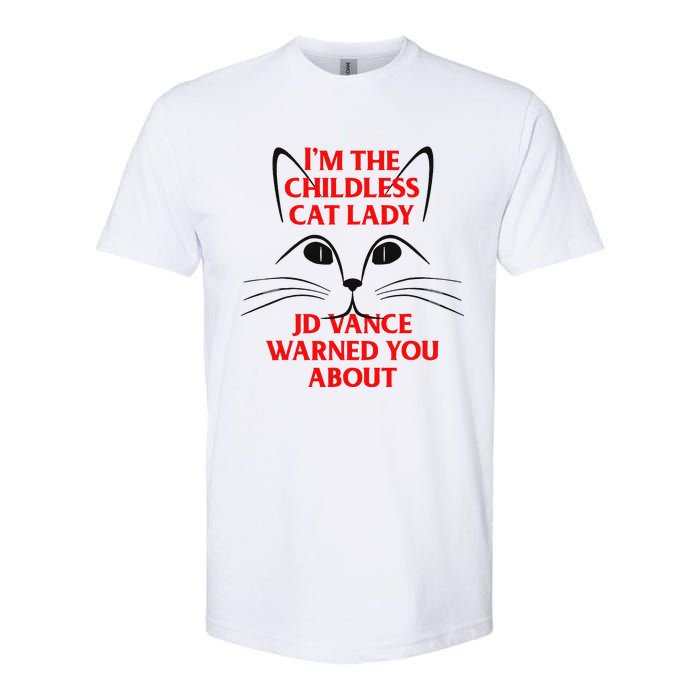 IM The Childless Cat Lady Jd Vance Warned You About Softstyle CVC T-Shirt