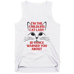 IM The Childless Cat Lady Jd Vance Warned You About Tank Top