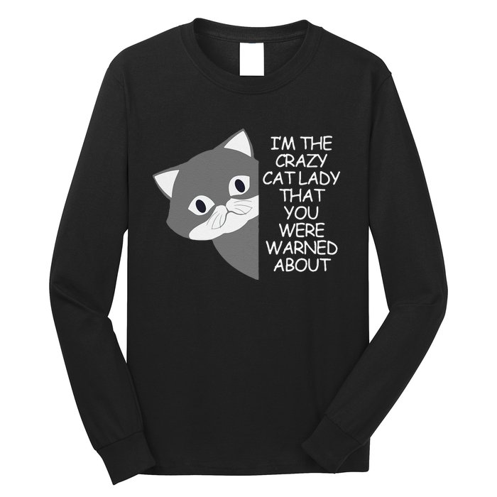 IM The Crazy Cat Lady That You Were Warned About Kamala 47 Long Sleeve Shirt