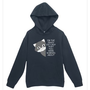 IM The Crazy Cat Lady That You Were Warned About Kamala 47 Urban Pullover Hoodie