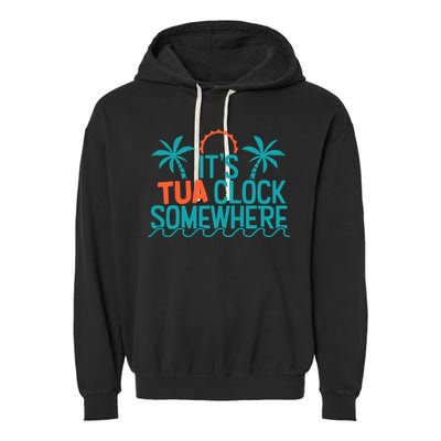 It’S Tua Clock Somewhere Sometimes Garment-Dyed Fleece Hoodie
