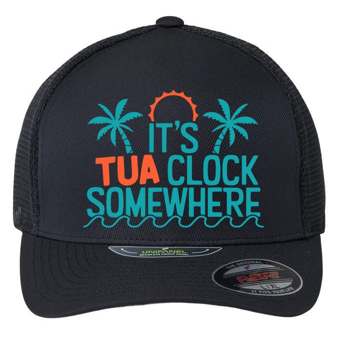 It’S Tua Clock Somewhere Sometimes Flexfit Unipanel Trucker Cap