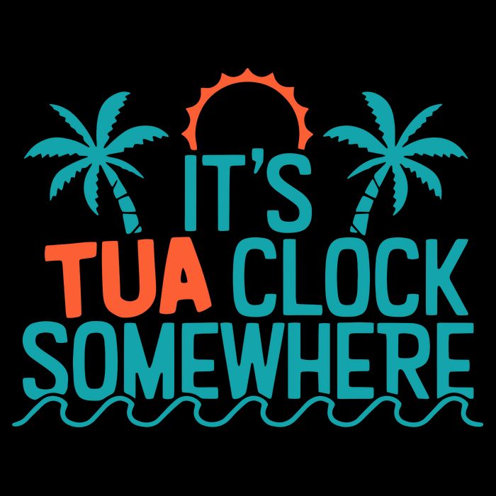 It’S Tua Clock Somewhere Sometimes Flexfit Unipanel Trucker Cap