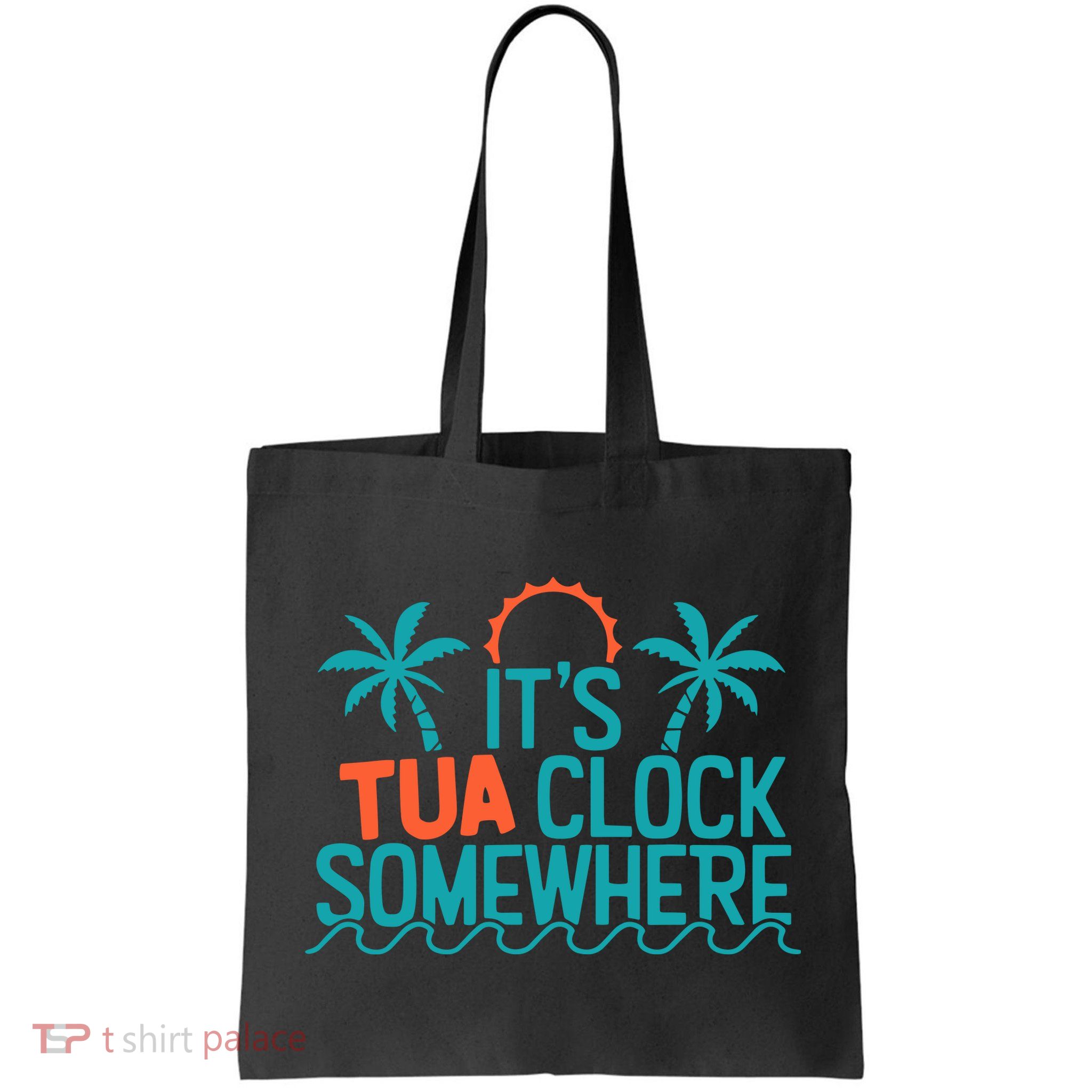 It’S Tua Clock Somewhere Sometimes Bag