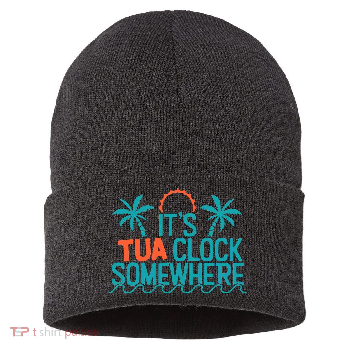 It’S Tua Clock Somewhere Sometimes Sustainable Knit Beanie