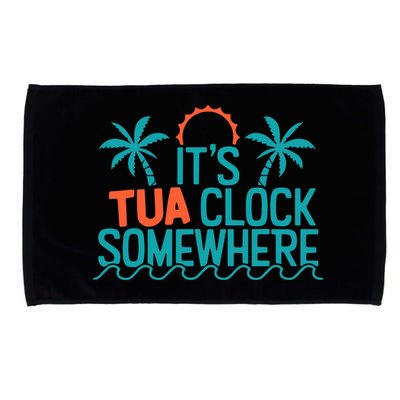 It’S Tua Clock Somewhere Sometimes Microfiber Hand Towel