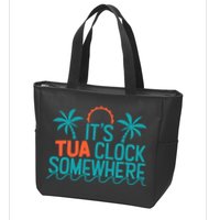 It’S Tua Clock Somewhere Sometimes Zip Tote Bag