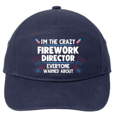 Im The Crazy Firework Director 4th Of July Gift 7-Panel Snapback Hat