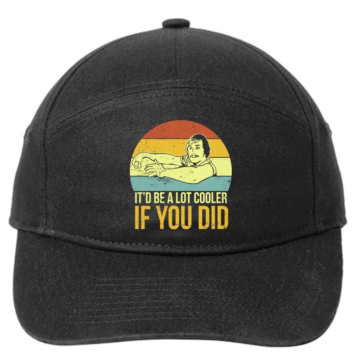 It'd Be A Lot Cooler If You Did 7-Panel Snapback Hat