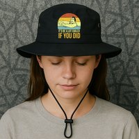 It'd Be A Lot Cooler If You Did Bucket Hat