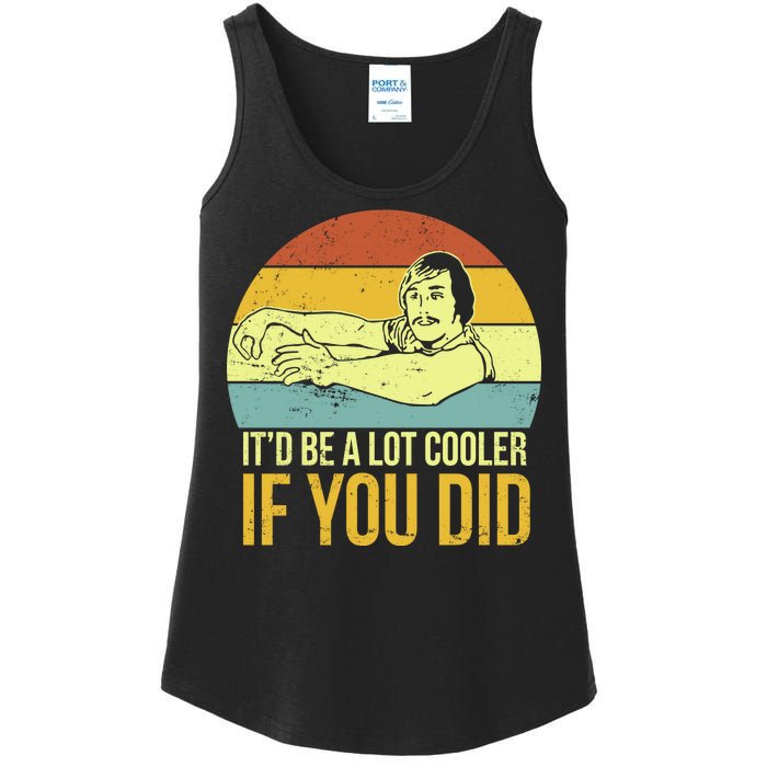 It'd Be A Lot Cooler If You Did Ladies Essential Tank