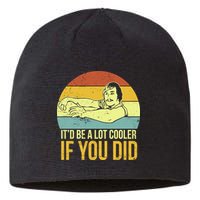 It'd Be A Lot Cooler If You Did Sustainable Beanie