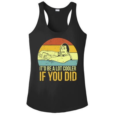 It'd Be A Lot Cooler If You Did Ladies PosiCharge Competitor Racerback Tank