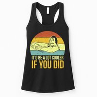 It'd Be A Lot Cooler If You Did Womens Tank Top