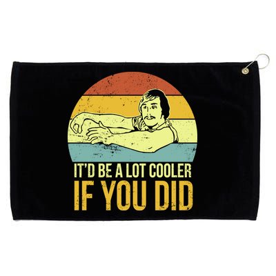 It'd Be A Lot Cooler If You Did Grommeted Golf Towel