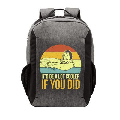 It'd Be A Lot Cooler If You Did Vector Backpack