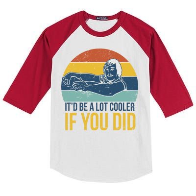 It'd Be A Lot Cooler If You Did Kids Colorblock Raglan Jersey