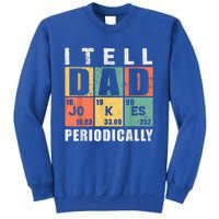 I Tell Dad Jokes Periodically Elet Vintage FatherS Day Gift Sweatshirt