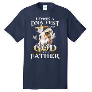 I Took Dna Test And God Is My Far Christian Fars Day Tall T-Shirt