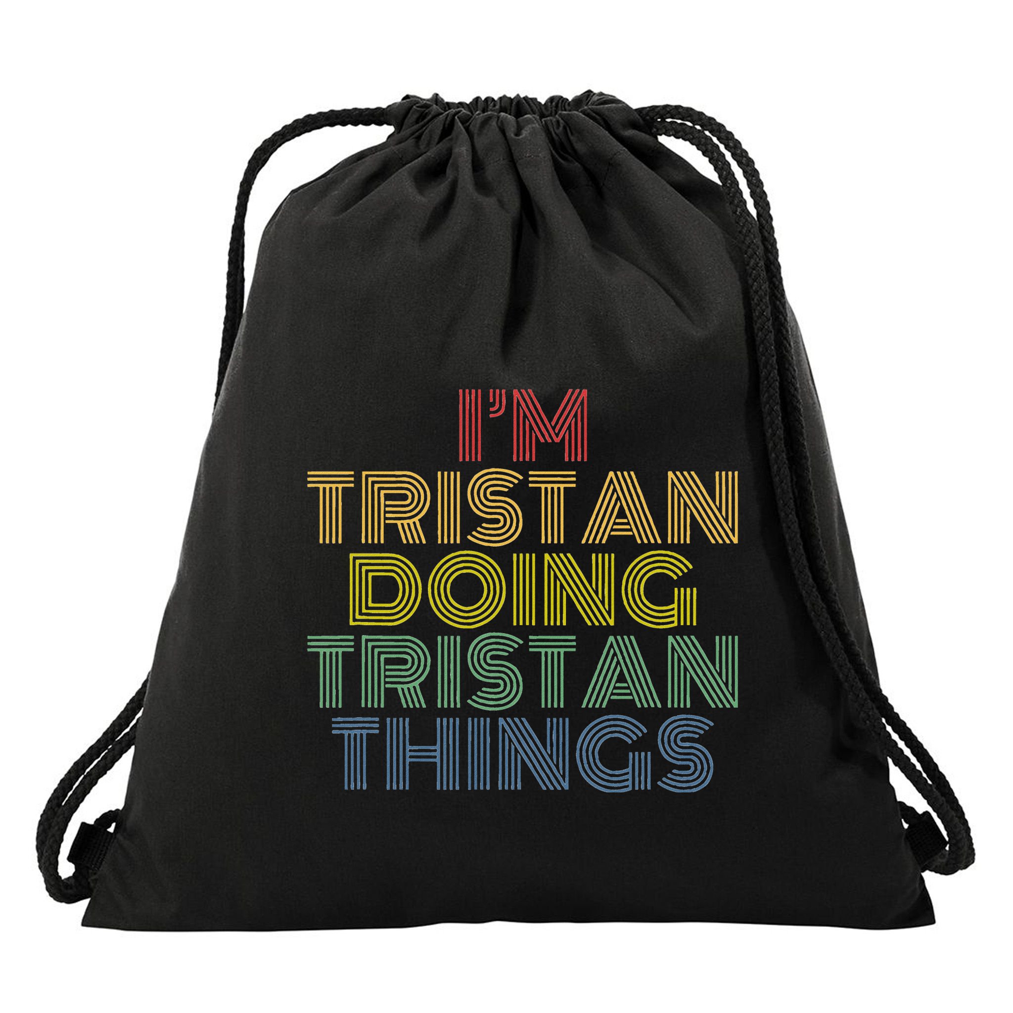 IM Tristan Doing Tristan Things Funny Personalized Name Drawstring Bag