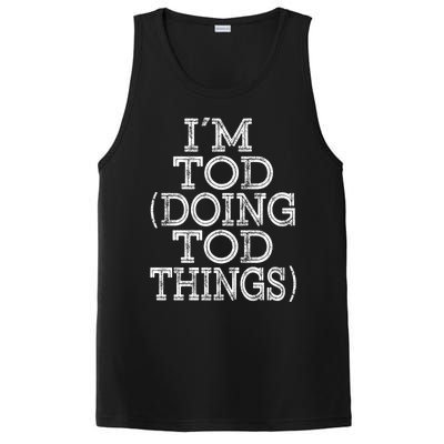 I'm Tod Doing Tod Things Family Reunion First Name Meaningful Gift PosiCharge Competitor Tank