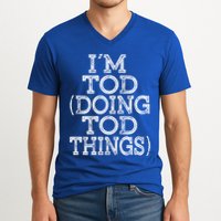 I'm Tod Doing Tod Things Family Reunion First Name Meaningful Gift V-Neck T-Shirt