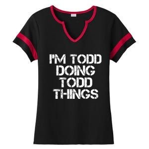 I'm Todd Doing Todd Things Funny Todd Gift Idea Ladies Halftime Notch Neck Tee