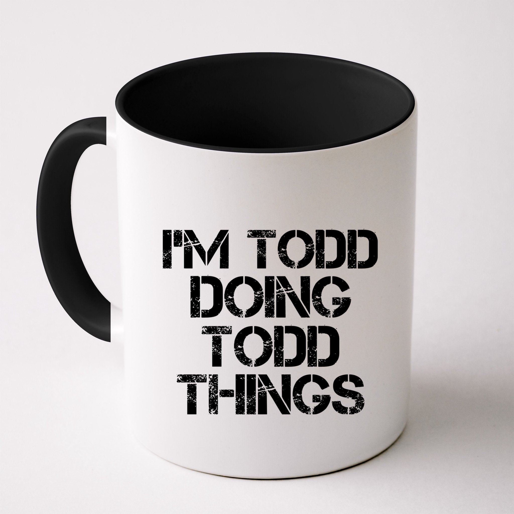 I'm Todd Doing Todd Things Funny Todd Gift Idea Mug