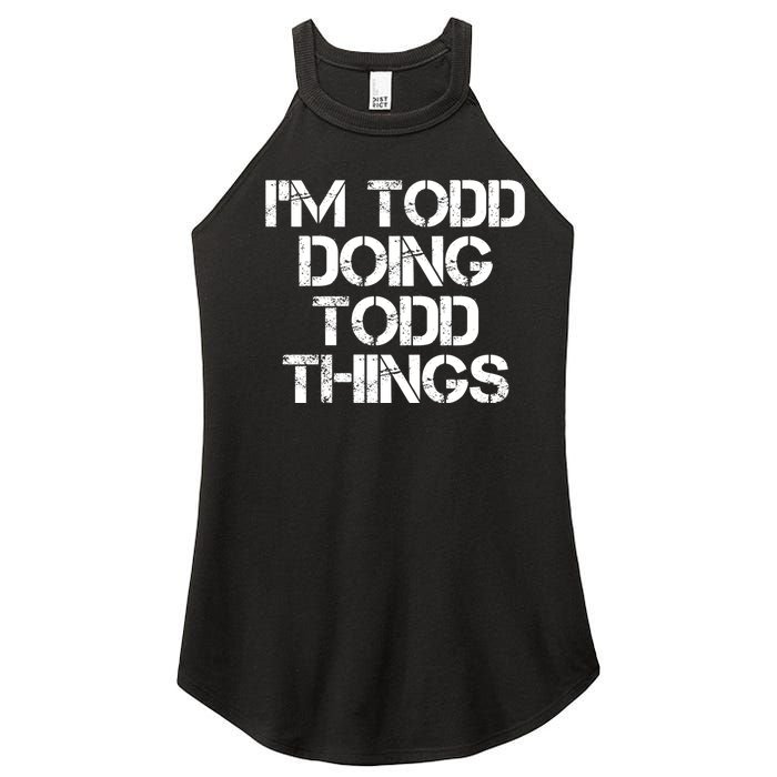 I'm Todd Doing Todd Things Funny Todd Gift Idea Women's Perfect Tri Rocker Tank